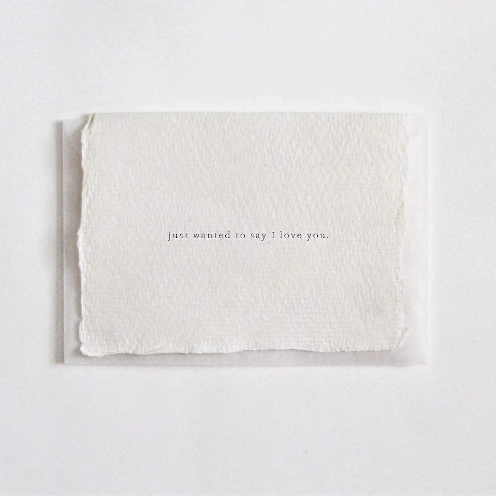 Belinda Love Lee Letterpress Mini Card - Just Wanted To Say I Love You